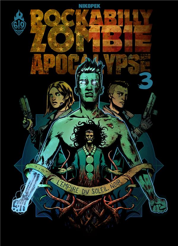 Rock a Billy zombie apocalypse Tome 3: l'empire
