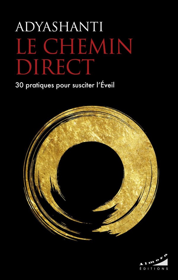 Le chemin direct: 30 pratiques pour susciter l'éveil
