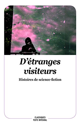D'étranges visiteurs - histoires de science fiction