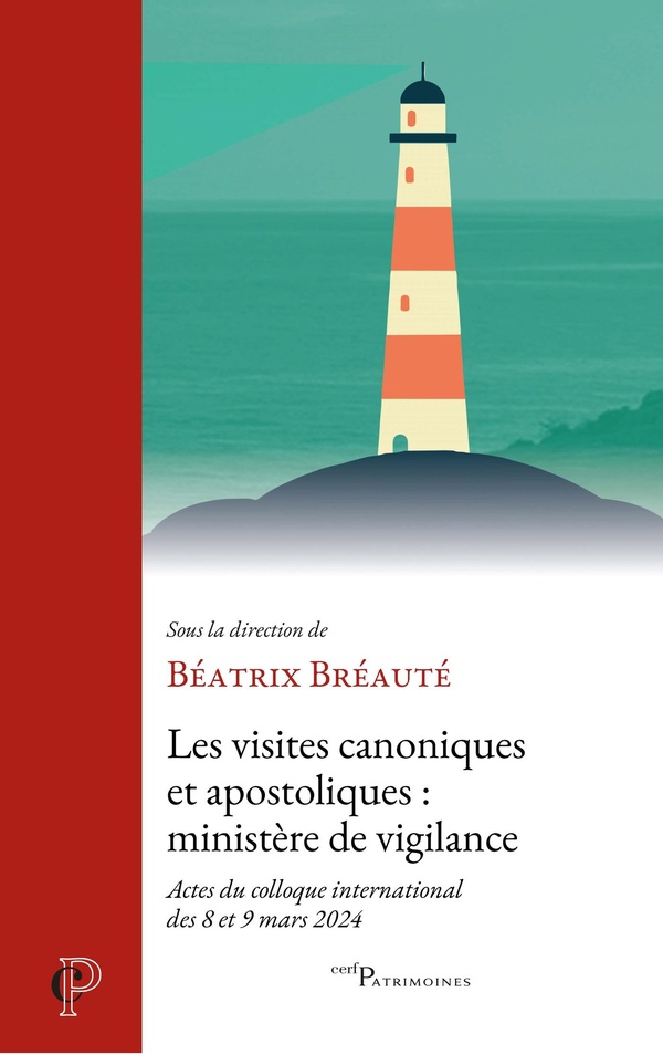 Les visites canoniques et apostoliques: ministère de vigilance: actes du colloque international des 8 et 9 mars 2024