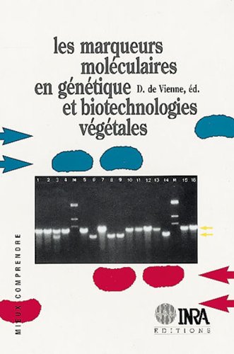 Les marqueurs moleculaires en genetique et biotechnologies vegetales