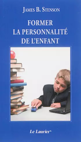 Former la personnalitéde l'enfant