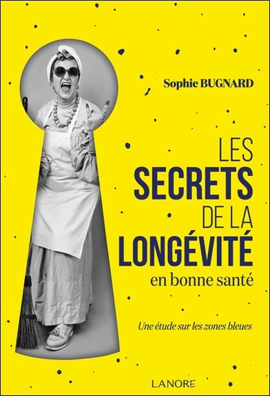 Les secrets de la longévité en bonne santé: Une étude sur les zones bleues