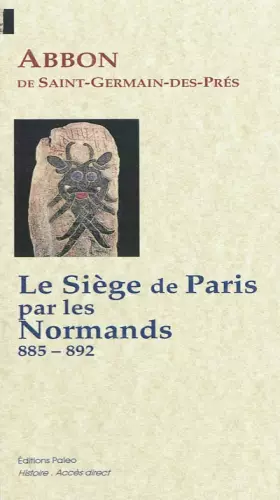 Le siège de Paris par les Normands 885-892