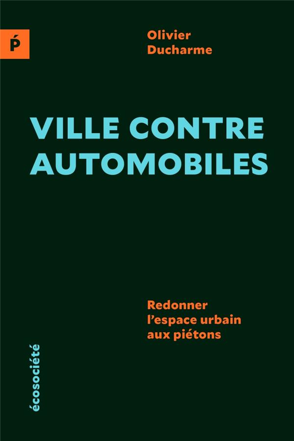 Ville contre automobiles - redonner l'espace urbain aux piétons