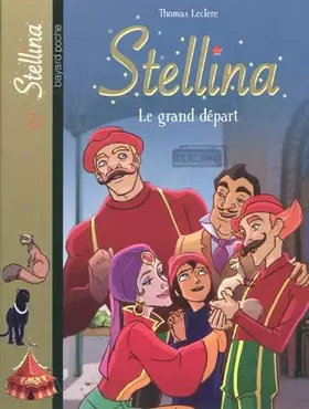 Stellina, Tome 2: Le grand départ - Thomas Leclere