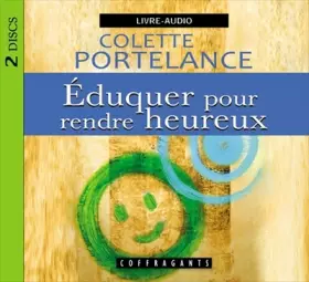 Éduquer pour rendre heureux