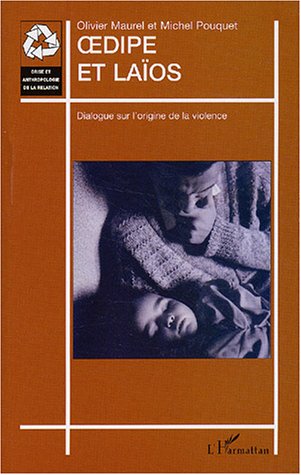 Oedipe et Laïos: Dialogue sur l'origine de la violence