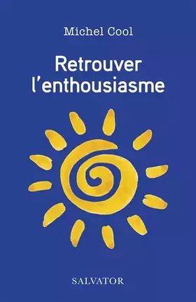 Retrouver l'enthousiasme
