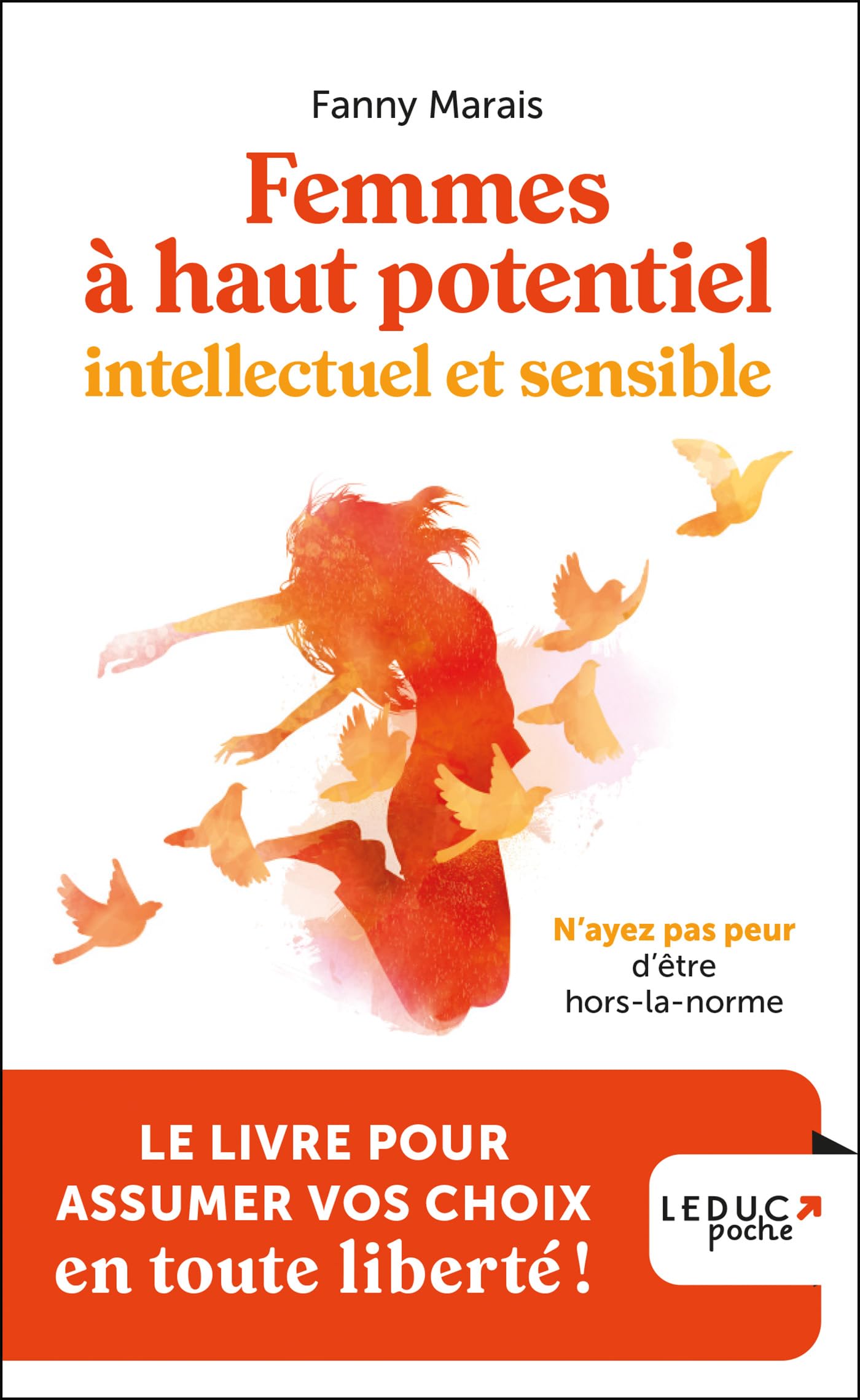 Femmes à haut potentiel intellectuel et sensible: n'ayez pas peur d'être hors-la-norme