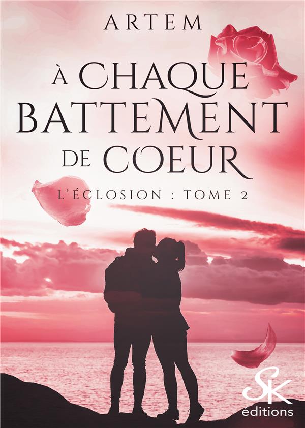 L'éclosion Tome 2: à chaque battement de coeur
