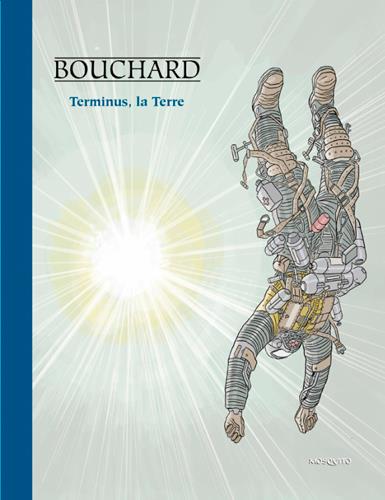 Les aventures de Bob Leclerc Tome 2: terminus, la Terre