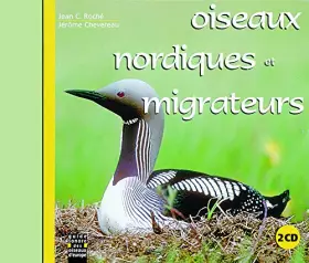 Oiseaux Nordiques Et Migrateurs - CD