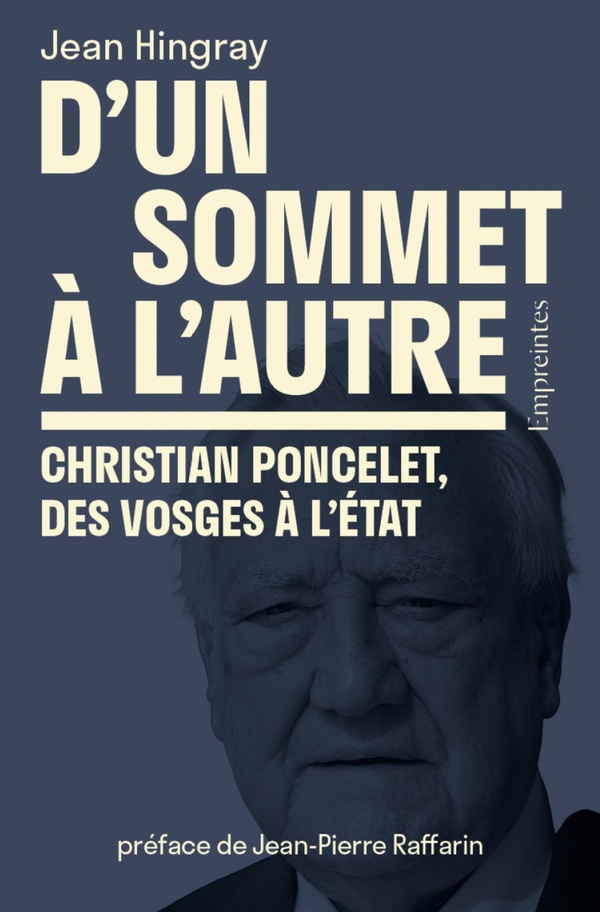 D'un sommet à l'autre: Christian Poncelet, des Vosges à l'État