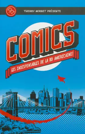 COMICS: LES INDISPENSABLES DE LA BD - Thierry MORNET