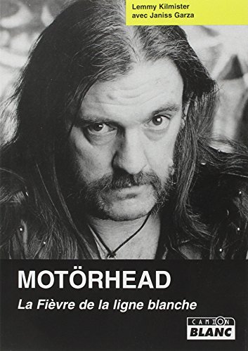 MOTORHEAD La fièvre de la ligne blanche