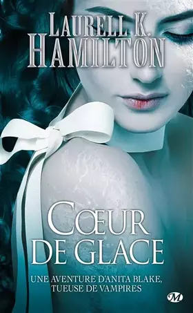 Anita Blake, T24: Coeur de glace - Laurell K. Hamilton