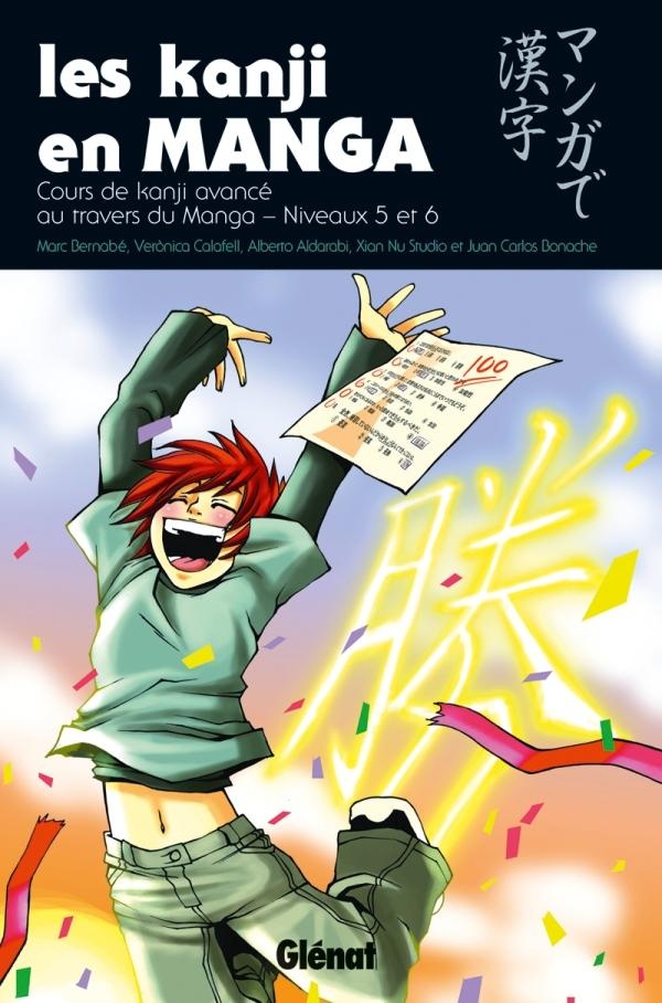 Les kanji en manga. Vol. 3. Cours de kanji avancé au travers du manga: niveaux 5 et 6