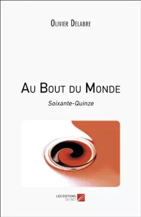 Au Bout du Monde: Soixante-Quinze