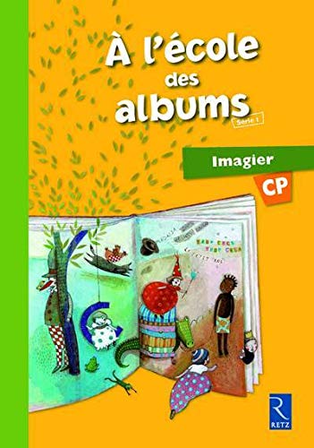 A L'ECOLE DES ALBUMS CP - SERIE 1: imagier