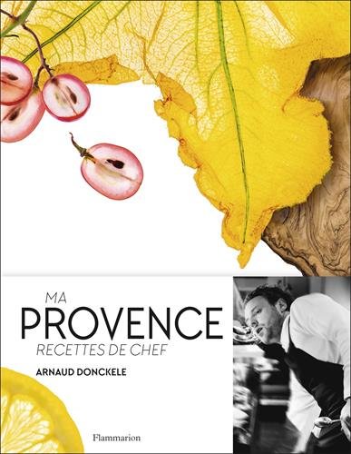 Ma Provence: recettes de chef