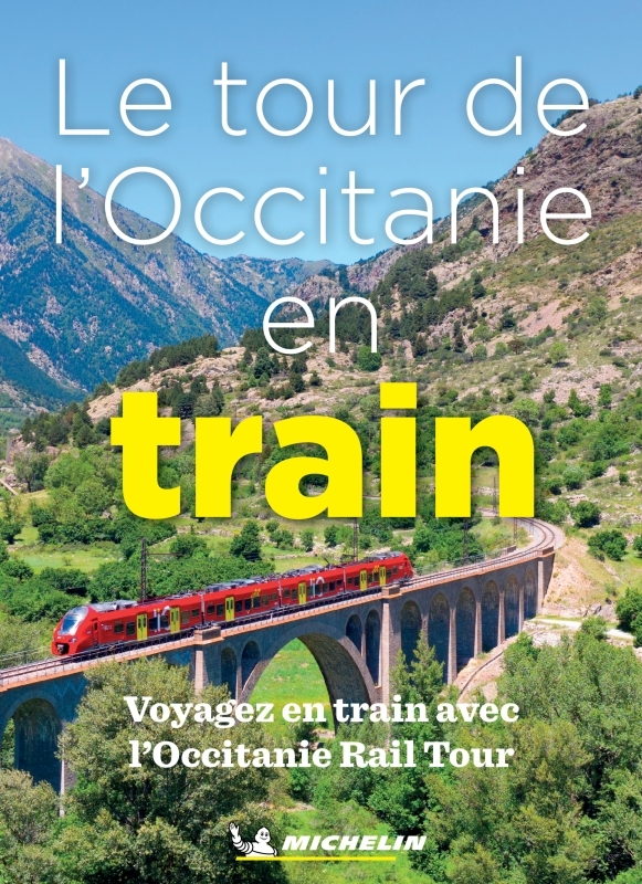 Le tour de l'Occitanie en train: voyagez avec l'Occitanie Rail Tour