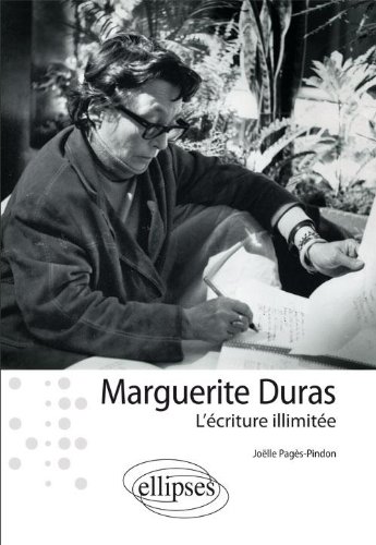 Marguerite Duras: l'écriture illimitée