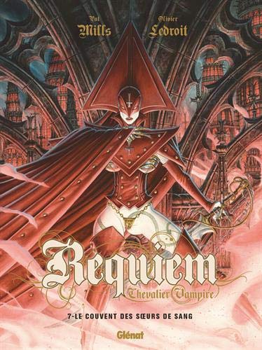 Requiem, chevalier vampire. Vol. 7. Le couvent des soeurs de sang
