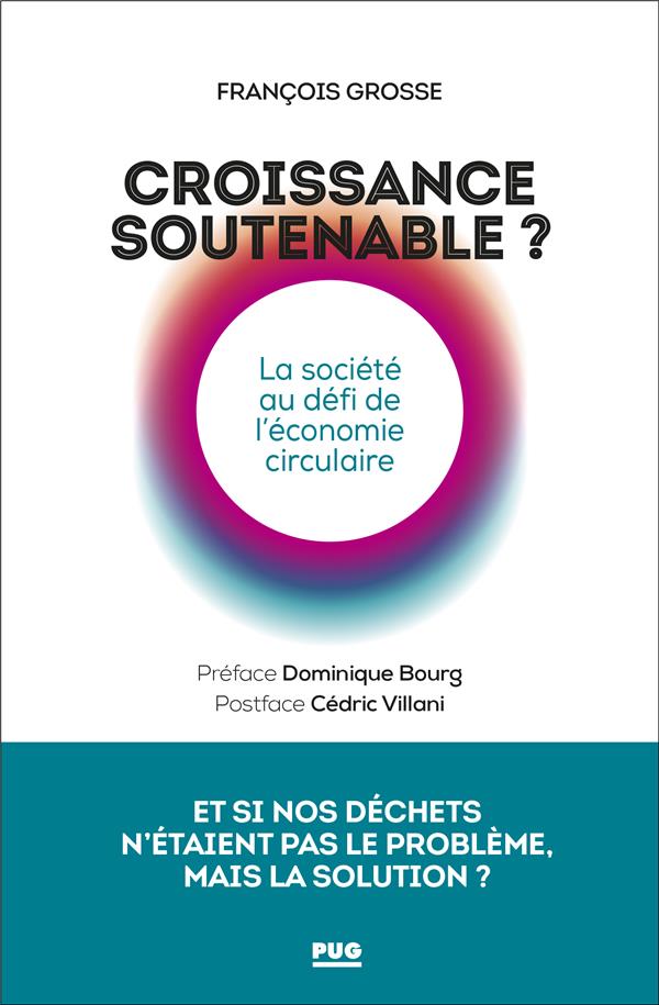 Croissance soutenable?: la société au défi de l'économie circulaire