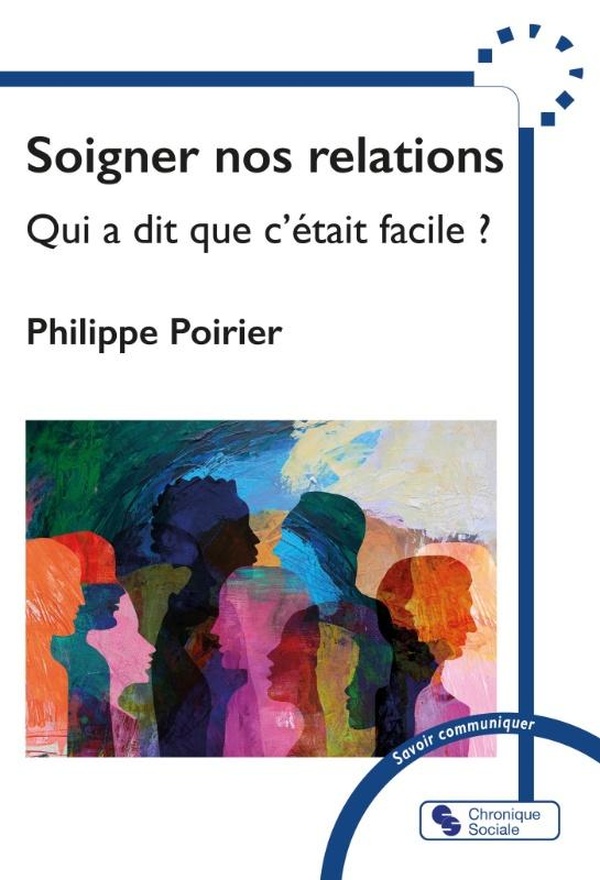 Soigner nos relations: qui a dit que c'était facile?