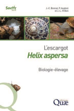 L'escargot Helix aspersa: biologie, élevage