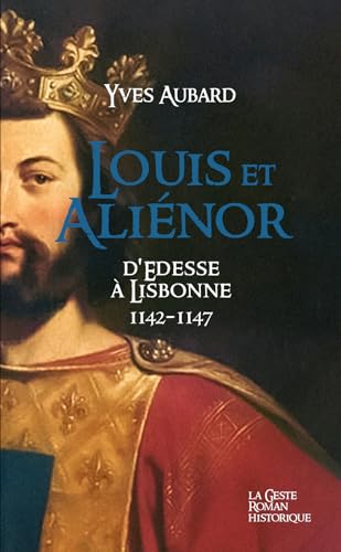 La saga des Limousins Tome 25: Louis et Aliénor