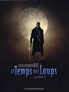 Le temps des loups t.1 - damonte