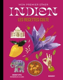 Les recettes culte: mon premier dîner indien