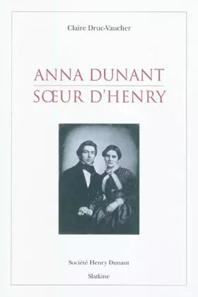 Anna Dunant soeur d'Henry