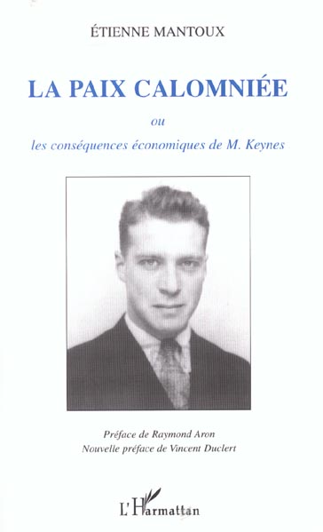 LA PAIX CALOMNIÉE: ou les conséquences économiques de M. Keynes