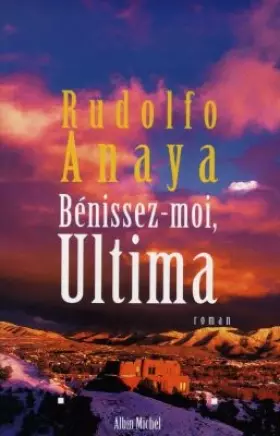 Bénissez-moi, Ultima - Rudolfo Anaya