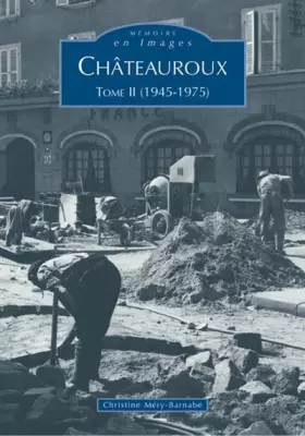 Châteauroux Tome 2 - (1945-1975)