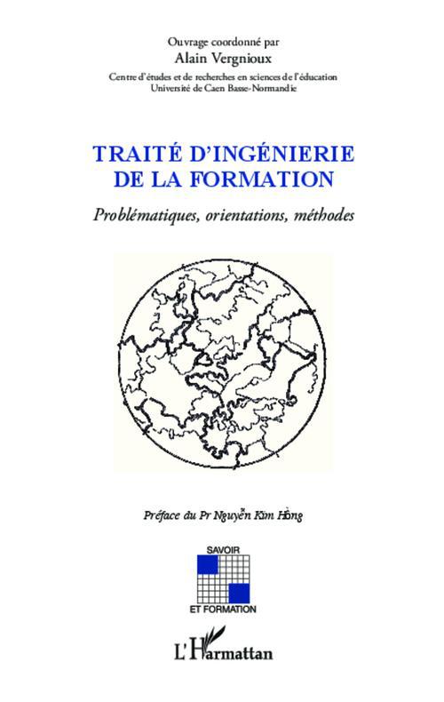 Traité d'ingénierie de la formation - problématique, orientation, méthodes