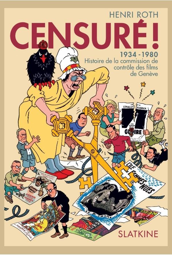 Censuré! 1934-1980: histoire de la commission de contrôle des films de Genève