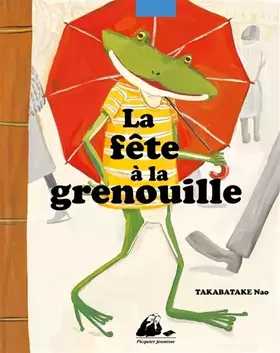 La fête à la grenouille - Nao Takabatake