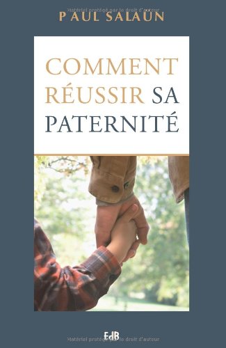 Comment réussir sa paternité