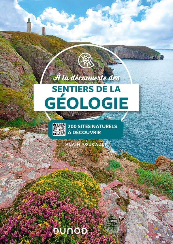 A la découverte des sentiers de la géologie: 200 sites naturels à découvrir
