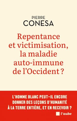 Repentance et victimisation, la maladie auto-immune de l'Occident?
