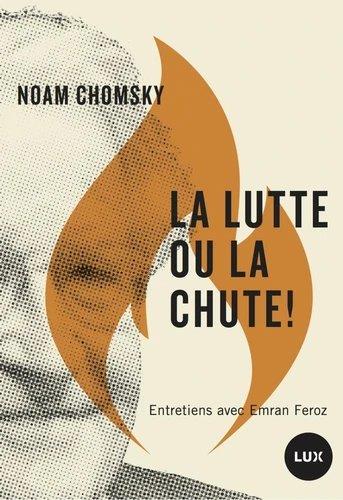 La lutte ou la chute! entretiens avec Emran Feroz