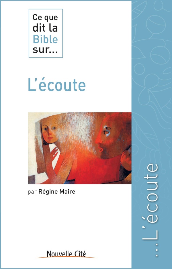 Ce que dit la Bible sur... Tome 23: l'écoute