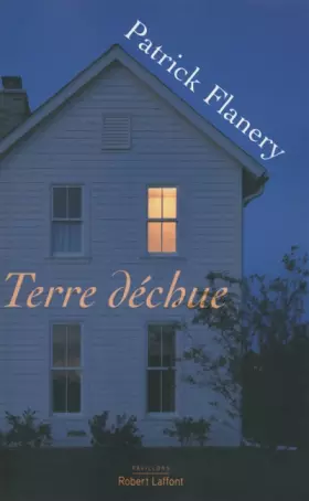 Terre déchue - Patrick FLANERY, Isabelle D. PHILIPPE