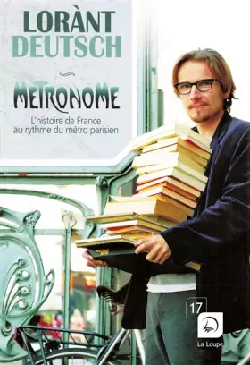 Métronome: l'histoire de France au rythme du métro parisien. Vol. 1