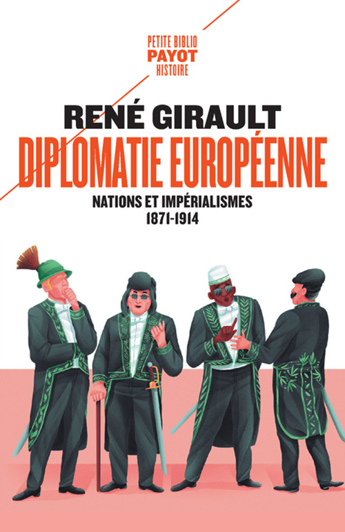 Histoire des relations internationales contemporaines. Vol. 1. Diplomatie européenne: nations et impérialisme, 1871-1914