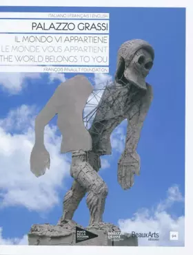 Palazzo grassi - le monde vous appartient (italien / francais / anglais) - il mondo vi appartiene /